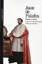 JUAN DE PALAFOX: OBISPO Y VIRREY