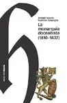 LA MONARQUIA DOCEAÑISTA (1810-1837)): AVATARES, ENCOMIOS Y DENUESTOS DE UNA EXTRAÑA FORMA DE GOBIERN