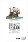 LA AVENTURA DE JERONIMO KÖLLER. SEVILLA, 1533