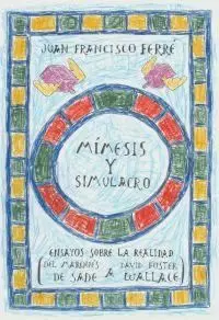 MIMESIS Y SIMULACRO: ENSAYOS SOBRE LA REALIDAD <BR>