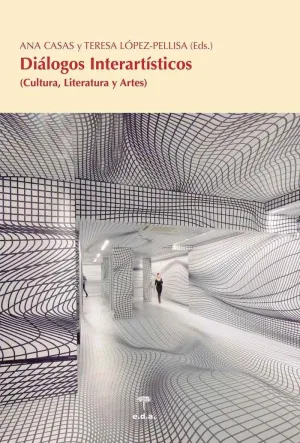 DIÁLOGOS INTERARTÍSTICOS (CULTURA, LITERATURA Y ARTES) DIÁLOGOS INTERARTÍSTICOS (CULTURA, LITERATURA Y ARTES)
