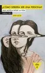 ¿CÓMO DEBERÍA SER UNA PERSONA? UNA NOVELA DESDE LA VIDA