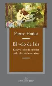 EL VELO DE ISIS: ENSAYO SOBRE LA HISTORIA DE LA IDEA DE NATURALEZA