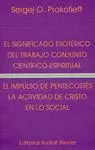 EL SIGNIFICADO ESOTÉRICO DEL TRABAJO CONJUNTO CIENTÍFICO-ESPIRITUAL - EL IMPULSO DE PENTECOSTÉS: LA