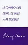 LA COMUNICACION ENTRE LOS VIVOS Y LOS MUERTOS