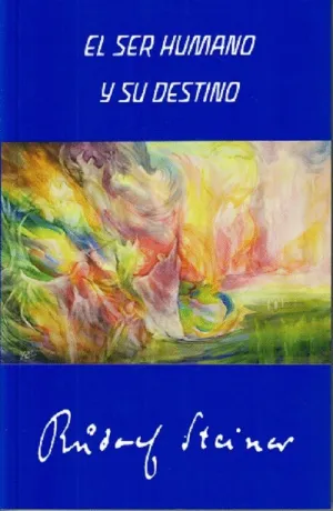 EL SER HUMANO Y SU DESTINO