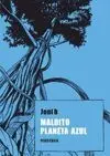 MALDITO PLANETA AZUL