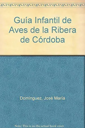 AVES DE LA RIBERA DE CORDOBA GUIA INFANTIL