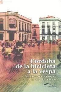 CORDOBA: DE LA BICICLETA A LA VESPA