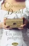 UN SECRETO PELIGROSO UN SECRETO PELIGROSO