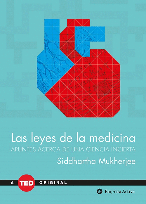 LAS LEYES DE LA MEDICINA: APUNTES ACERCA DE UNA CIENCIA INCIERTA