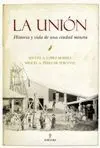 LA UNION: HISTORIA Y VIDA DE UNA CIUDAD MINERA.