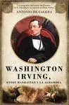 WASHINGTON IRVING: ENTRE MANHATTAN Y LA ALHAMBRA.