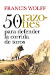 50 RAZONES PARA DEFENDER LAS CORRIDAS DE TORO