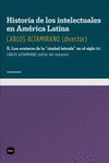 HISTORIA DE LOS INTELECTUALES EN AMERICA LATINA II<BR>
