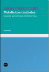 METAFISICAS CANIBALES: LÍNEAS DE ANTROPOLOGÍA POSTESTRUCTURAL
