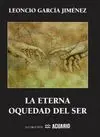 LA ETERNA OQUEDAD DEL SER