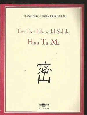 LOS TRES LIBROS DEL SOL DE HUA TA MI