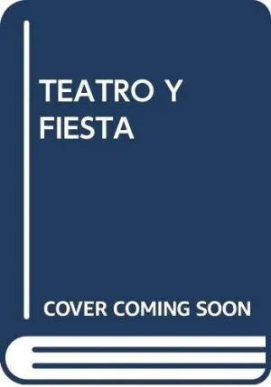 TEATRO Y FIESTA