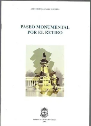PASEO MONUMENTAL POR EL RETIRO