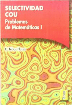 PROBLEMAS DE MATEMÁTICAS I. SELECTIVIDAD COU.