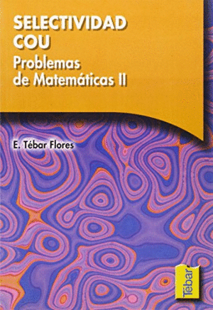PROBLEMAS DE MATEMÁTICAS II. SELECTIVIDAD COU.