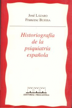 HISTORIOGRAFÍA DE LA PSIQUIATRÍA ESPAÑOLA