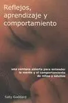 REFLEJOS, APRENDIZAJE Y COMPORTAMIENTO: UNA VENTANA ABIERTA PARA ENTENDER LA MENTE Y EL COMPORTAMIEN