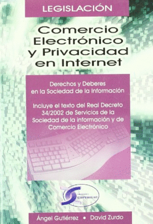 COMERCIO ELECTRONICO Y PRIVACIDAD EN INTERNET. DERECHOS Y BDEBERES EN LA SOCIEDAD DE INFORMA