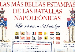 LAS MAS BELLAS ESTAMPAS DE LAS BATALLAS NAPOLEONICAS: LA COLECCION DEL HIDALGO