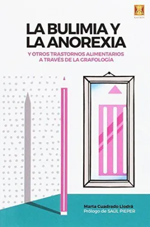 LA BULIMIA Y LA ANOREXIA Y OTROS TRASTORNOS ALIMENTARIOS A TRAVÉS DE LA GRAFOLOGÍA