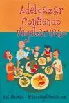 ADELGAZAR COMIENDO VEGETARIANO