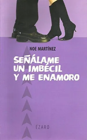 SEÑALAME UN IMBECIL Y ME ENAMORO