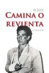 CAMINA O REVIENTA. EL LUTE.