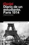 DIARIO DE UN ESTUDIANTE. PARIS 1914: EL SUEÑO DE UNA GENERACIÓN ROTO POR EL ESTALLIDO DE LA GRAN GUE