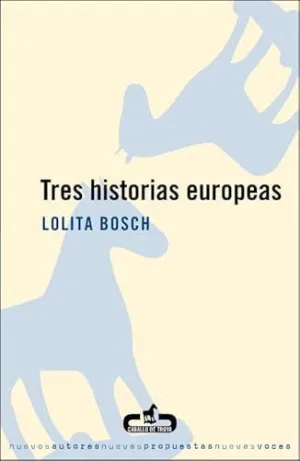 TRES HISTORIAS EUROPEAS
