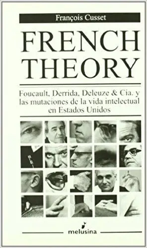 FRENCH THEORY: <BR>