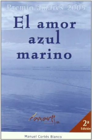 AMOR AZUL MARINO,EL PREMIO AMARES 2005