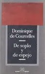 DE SOPLO Y DE ESPEJO