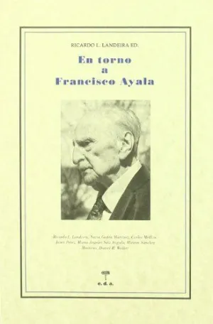EN TORNO A FRANCISCO AYALA