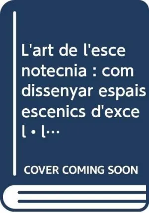 L`ART DE L`ESCENOTÉCNIA