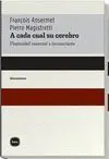 A CADA CUAL SU CEREBRO: PLASTICIDAD NEURONAL E INCONSCIENTE