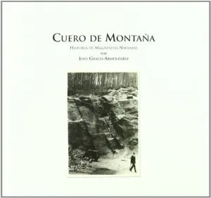 CUERO DE MONTAÑA: HISTORIA DE MAGNESITAS NAVARRAS