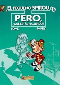 PEQUE?O SPIROU 3 PERO QUE ESTAS HACIENDO