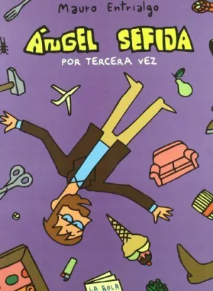 ANGEL SEFIJA: POR TERCERA VEZ