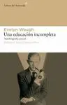 UNA EDUCACION INCOMPLETA: <BR>