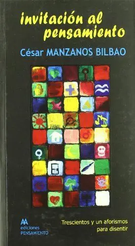 INVITACION AL PENSAMIENTO: TRESCIENTOS Y UN AFORISMOS PARA DISENTIR