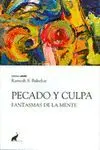 PECADO Y CULPA: FANTASMAS DE LA MENTE. PECADO Y CULPA: FANTASMAS DE LA MENTE.