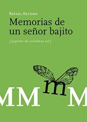 MEMORIAS DE UN SEÑOR BAJITO
