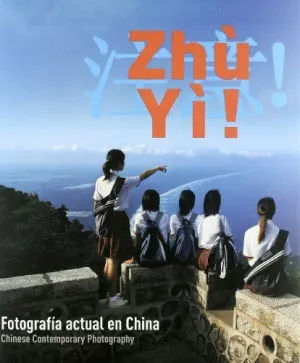 ZHU YI: FOTOGRAFIA ACTUAL EN CHINA